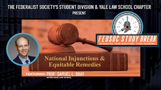 [LIVE] FedSoc Study Break: National Injunctions & Equitable Remedies
