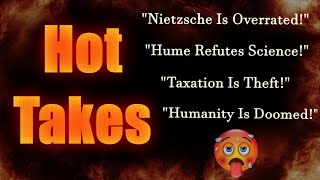 Reacting To Your Philosophy Hot Takes!