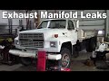 Ford F700 Project - Exhaust Manifold Leaks (Gas Engine) - Part 1