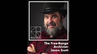 The Free-Range Archivist: Jason Scott