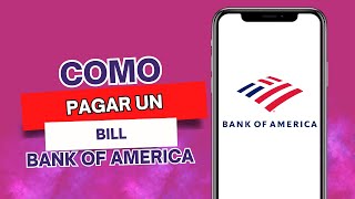 Como Pagar Un Bill Con Bank Of America