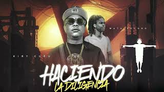 Kiry Curu - Haciendo La Diligencia - Ft. Nata Record  2025