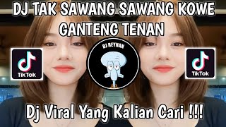 DJ TAK SAWANG SAWANG KOWE GANTENG TENAN RASANE AKU PENGEN KENALAN | DJ NGAMEN 5 Radif WG VIRAL!