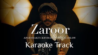 ZAROOR - Aparshakti Khurana X Savi Kahlon | Karaoke With Lyrics | Instagram Viral Song | #trending