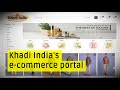 Khadi India's official e-commerce portal ekhadiindia.com launched