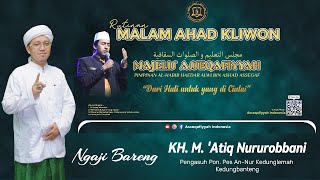 Ngaji Bareng KH. Atiq Nururobbani | Terbaru Majelis Asseqafiyyah