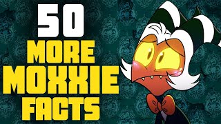 50  MORE MOXXIE FACTS FROM HELLUVA BOSS (That You Should Know!)
