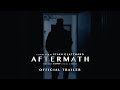 AFTERMATH | Official Trailer (2025)