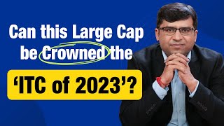 Can this Large Cap Be Crowned the ‘ITC of 2023’? | Multibagger Stocks | Rahul Shah