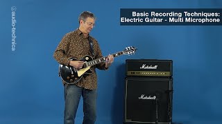 Basic Recording Techniques: Electric Guitar - Multi Microphone