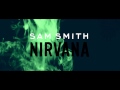 Sam Smith - Nirvana (Audio)