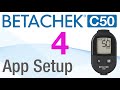 4. App Setup - Betachek C50 blood glucose meter (Apple and Android Devices)