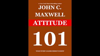 ATTITUDE 101 By John C. Maxwell - Full Audiobook