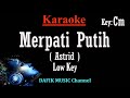 Merpati Putih (Karaoke) Astrid Nada Rendah Wanita/ Cewek/ Low Female key Cm