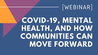 COVID-19's Impact On Mental Health And How Communities Can Move Forward