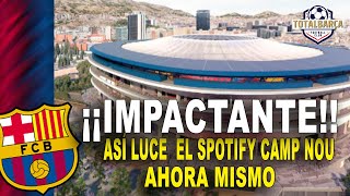 ¡¡ IMPACTANTE !! ASÍ LUCE EL SPOTIFY CAMP NOU AHORA MISMO🔥🏟️