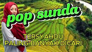 KUMPULAN LAGU POP SUNDA LAWAS PILIHAN - PLAYLIST TERBARU 2025