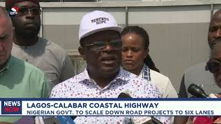 FG to scale down Lagos Calabar Coastal Highway to six lanes