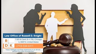 False Statements In An Illinois Petition For Order Of Protection by Russell D. Knight