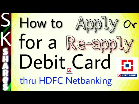 How to Apply or re-apply for a new Debit card through HDFC Netbanking How to Apply or re-apply for a new Debit card through HDFC Netbanking