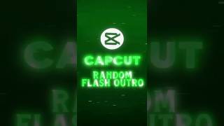 Capcut Random Flash Outro 🥵🔥 #capcut #edit #editingtutorial #stepbystepediting #shorts #trending #yt