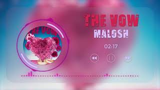 malosh_the vow (visualizer)