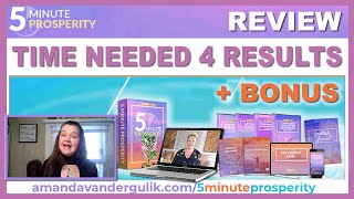 HOW MUCH TIME DO I NEED TO INVEST TO GET RESULTS ~ 5 Minute Prosperity Program Review + BONUS