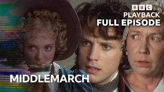 Middlemarch - FULL EPISODE 6 | BBC Playback