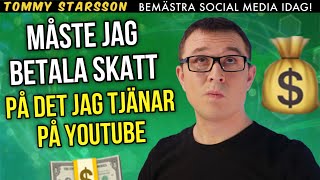 Måste man betala skatt på det man tjänat på YouTube?