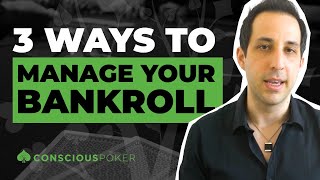 Poker Bankroll Management: 3 Ways to Manage Your Bankroll
