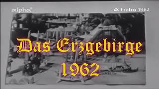 Das Erzgebirge -Leben, Alltag - Fahrt von Berlin West aus (1962)