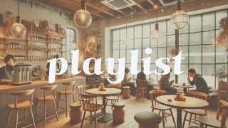 Cafe Playlist ☕ 겨울 카페에서 듣기 좋은 cozy&잔잔한 감미로운 팝송 ❄️ | Perfect Smooth and Soothing Pop Songs for winter