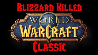 Blizzard Killed WoW Classic