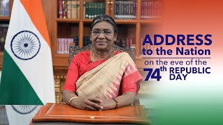 President Droupadi Murmu's Address to the Nation on the eve of the 74th Republic Day