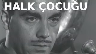 Halk Çocuğu - Eski Türk Filmi Tek Parça