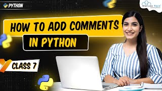 How to add Comments in Python - Class #7 | Python Full Course For Beginners