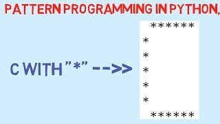 Star/Asterisk in "C" shape Python Pattern Programming.