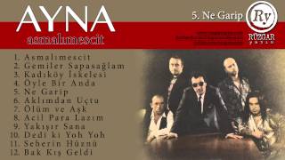 Ayna - Ne Garip (Official Audio)