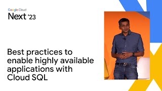 Five best practices to enable highly available applications with Cloud SQL