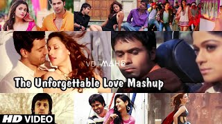 The Unforgettable Love Mashup - DJ Pops & DJ Saurabh - VDJ Mahe - Best Bollywood Hindi Love Mashup