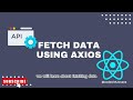 How To Make An API Request in ReactJS With Axios and Fetch - Tutorial 2023