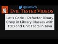 Refactoring A Binary Chop Test Tool in Java for Exploratory Testing - Let's Code Java For Testers