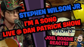 I'm A Song - Stephen Wilson Jr.  The Dan Patrick Show - Roadie Reacts