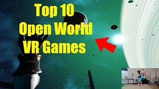 Top 10 Open World VR Games of ALL TIME