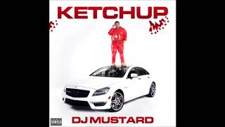 DJ Mustard - Ketchup  Mixtape