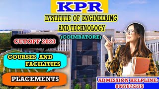 KPR INSTITUTE OF ENGINEERING \u0026 TECHNOLOGY|College Review|Courses and Placements|முழு விவரம் தமிழில்