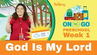 God Is My Lord | On The Go (2023) | Preschool Week 1