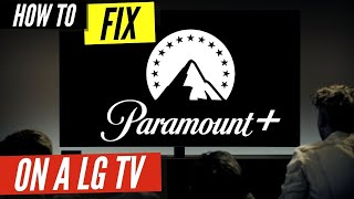 How to Fix Paramount Plus on a LG TV