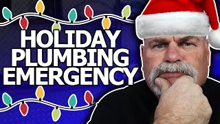 Plumbing Emergency | Holiday Problems