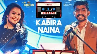 Neha Kakkar T-Series Mixtape : Kabira Naina l Mohd Irfan l Bhushan Kumar l Ahmed Khan l Multiplex